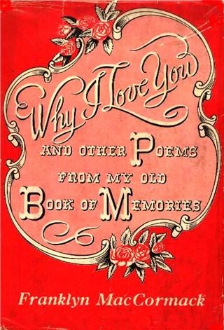 Why I Love You, And Other Poems From My Old Book of Memories - hardcover